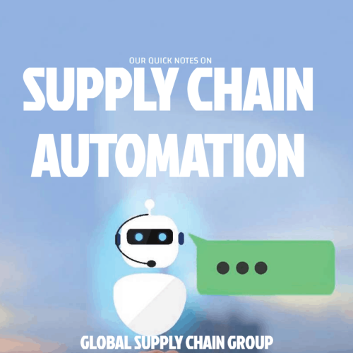 Global Supply Chain Group - COVER OUR QUICK NOTES ON SUPPLY CHAIN AUTOMATION