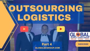 Global Supply Chain Group -Outsourcing Logistics